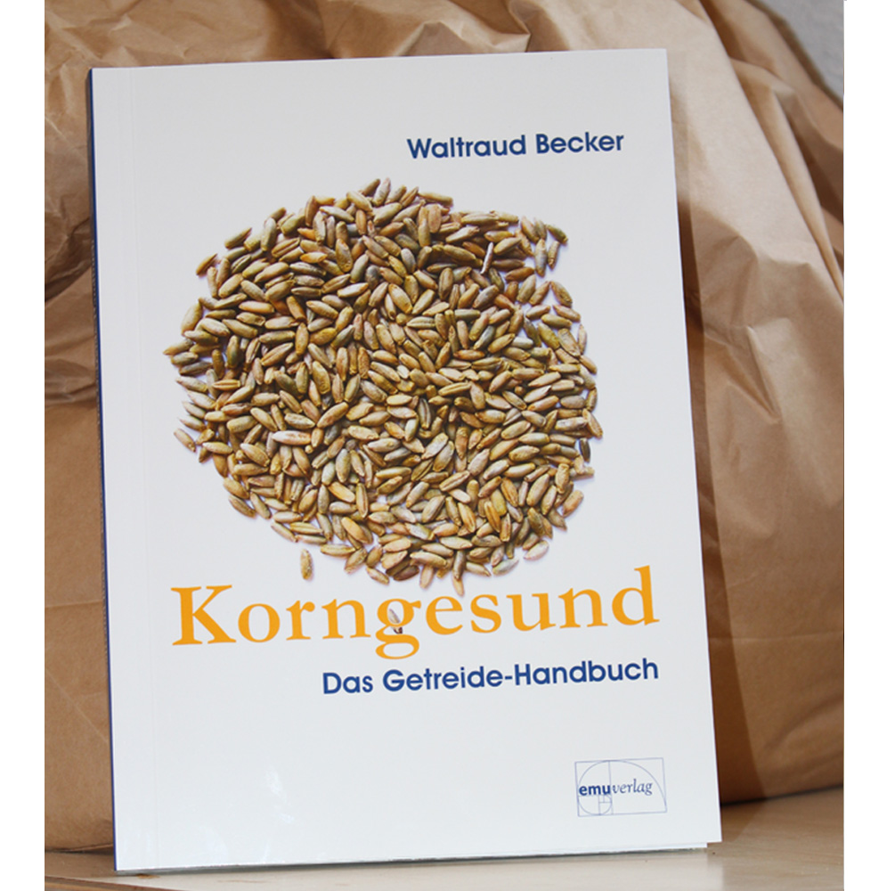 Korngesund - Das Getreide-Handbuch